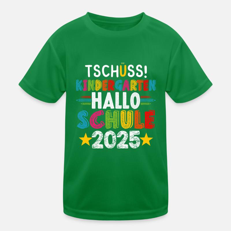 Goodbye Kindergarten Hello School KitaAbsolve 2025 Kids Functional T-Shirt