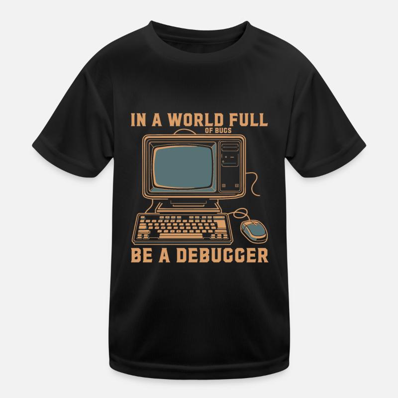 Seien Sie in einer Welt voller Fehler ein Debugger. Kinder Funktions-T-Shirt