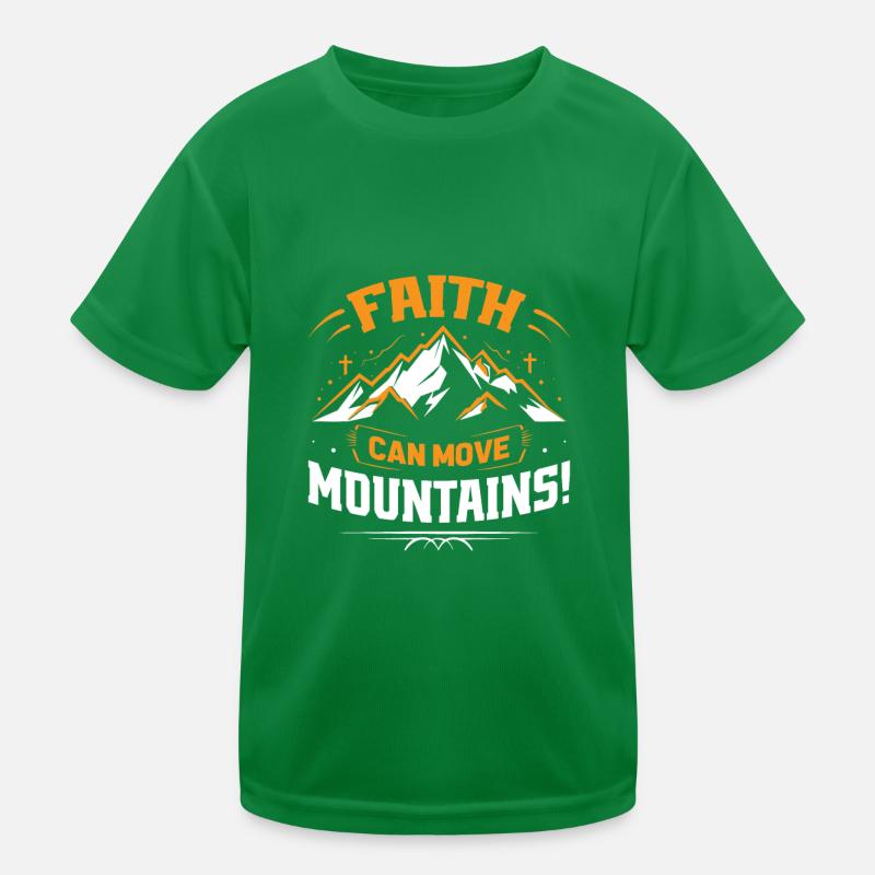 Der Glaube kann Berge versetzen! Kinder Funktions-T-Shirt