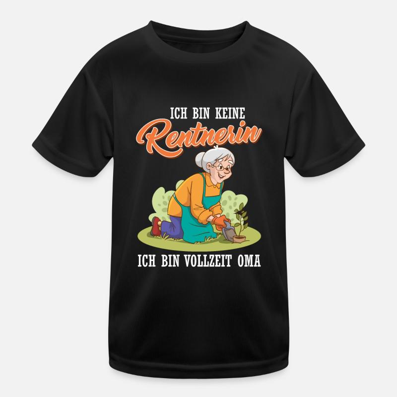 Großmutter BIN KEINE RENTNERIN BIN VOLLZEIT OMA Kinder Funktions-T-Shirt