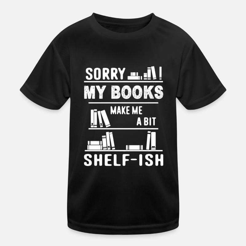 Books Make Me A Bit Shelfish Kids Functional T-Shirt