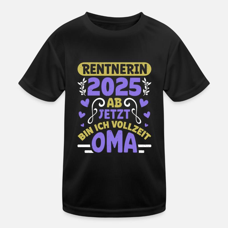 RENTNERIN 2025 VOLLZEIT OMA Lustiges Großmutter Kinder Funktions-T-Shirt