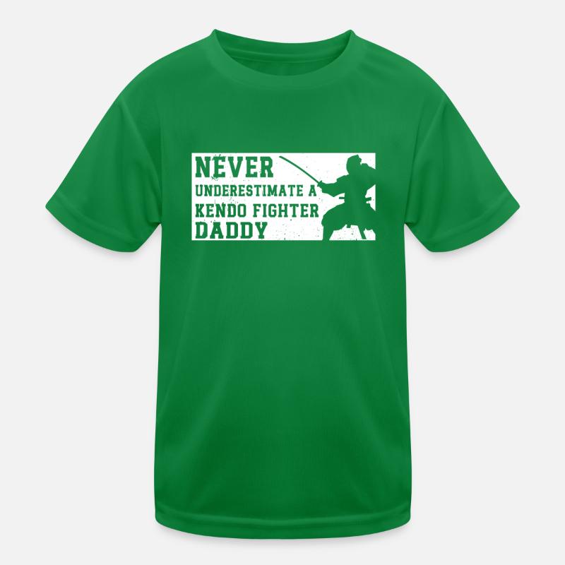 Never underestimate a Kendo Fighter daddy Kendo Fi Kinder Funktions-T-Shirt
