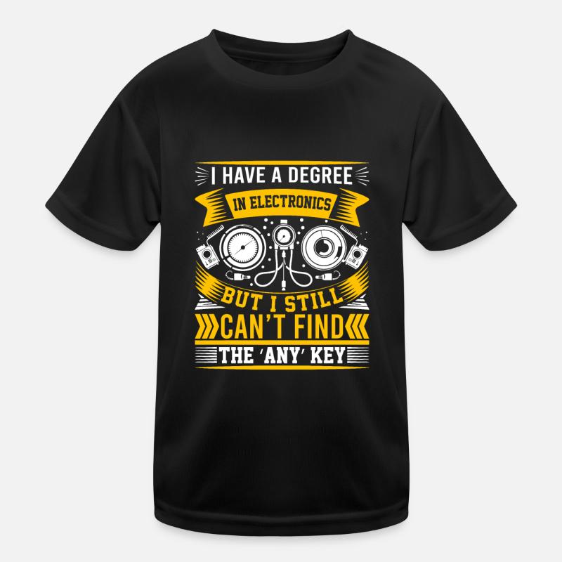 Ich habe einen Abschluss in Elektronik, kann es aber immer noch nicht Kinder Funktions-T-Shirt
