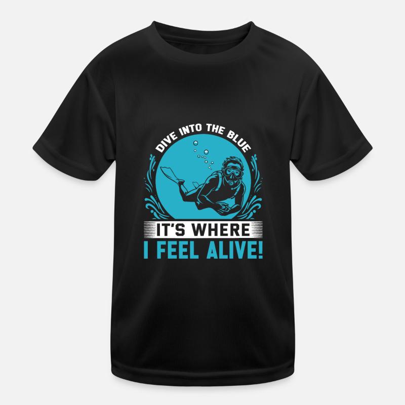 Dive into the blue – it’s where I feel alive! Kids Functional T-Shirt
