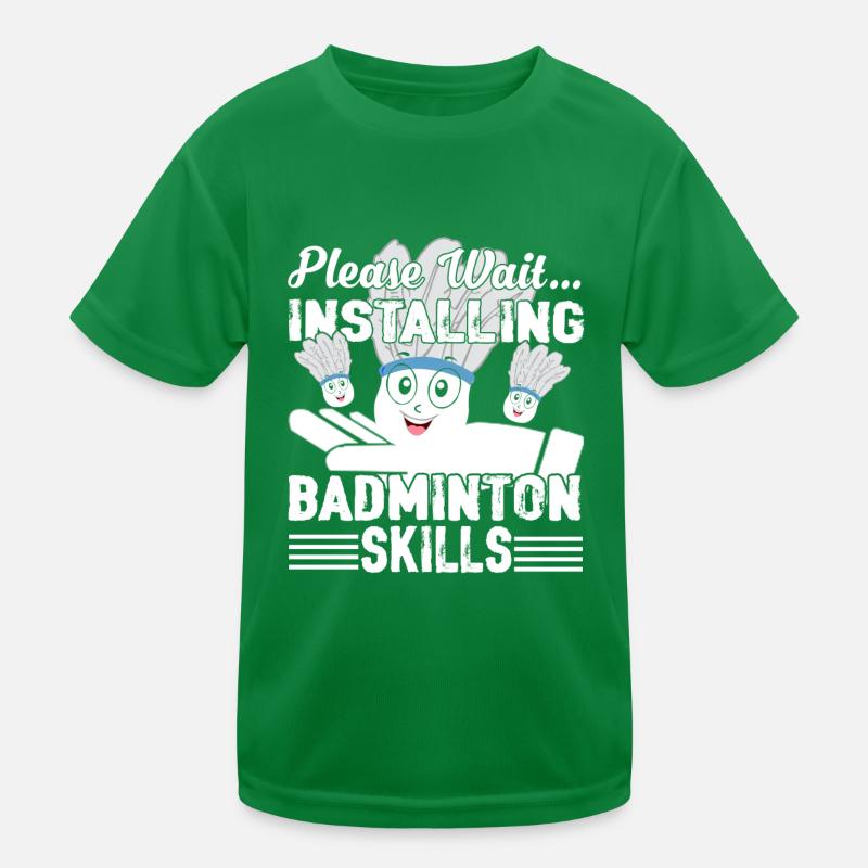 Please Wait Installing Badminton Kids Functional T-Shirt