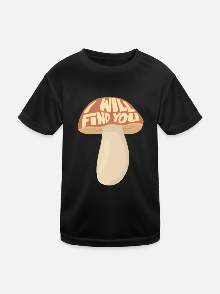 Pilzsammler Ich Werde Dich Finden - Kinder Funktions-T-Shirt - Schwarz - Vorne