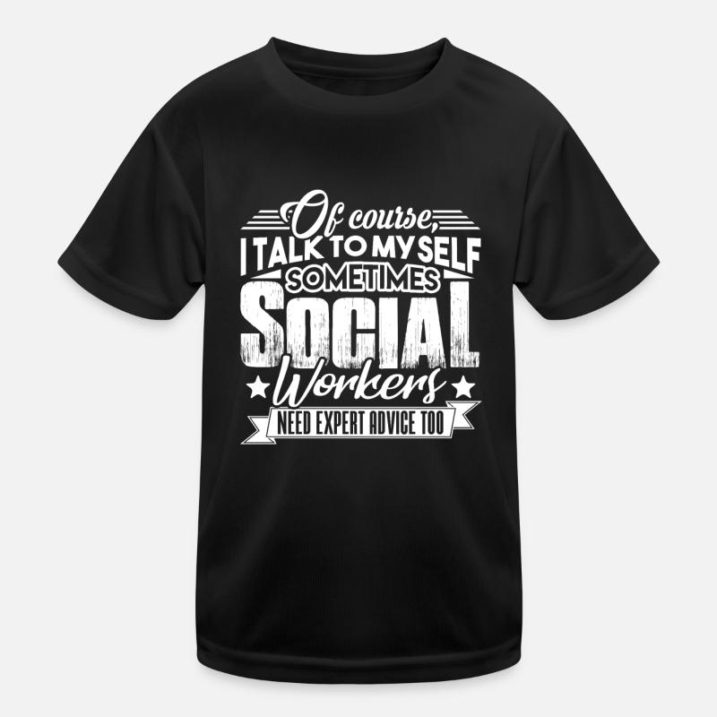 Social Worker Needs Expert Advice Kids Functional T-Shirt