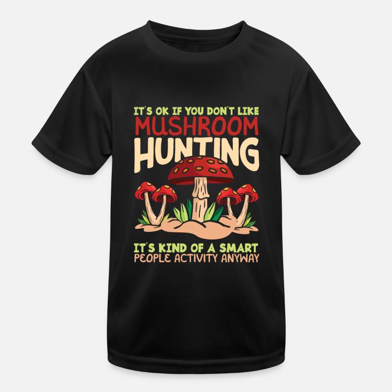 Mushroom Pickers Smart People Activity Kids Functional T-Shirt