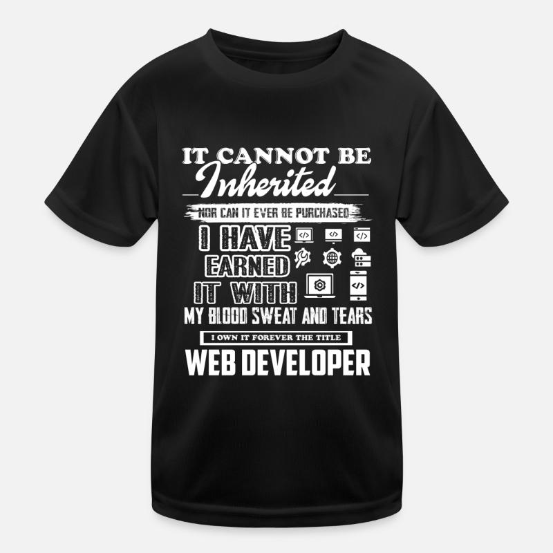 Web Developer Forever The Title Web Developer Kids Functional T-Shirt