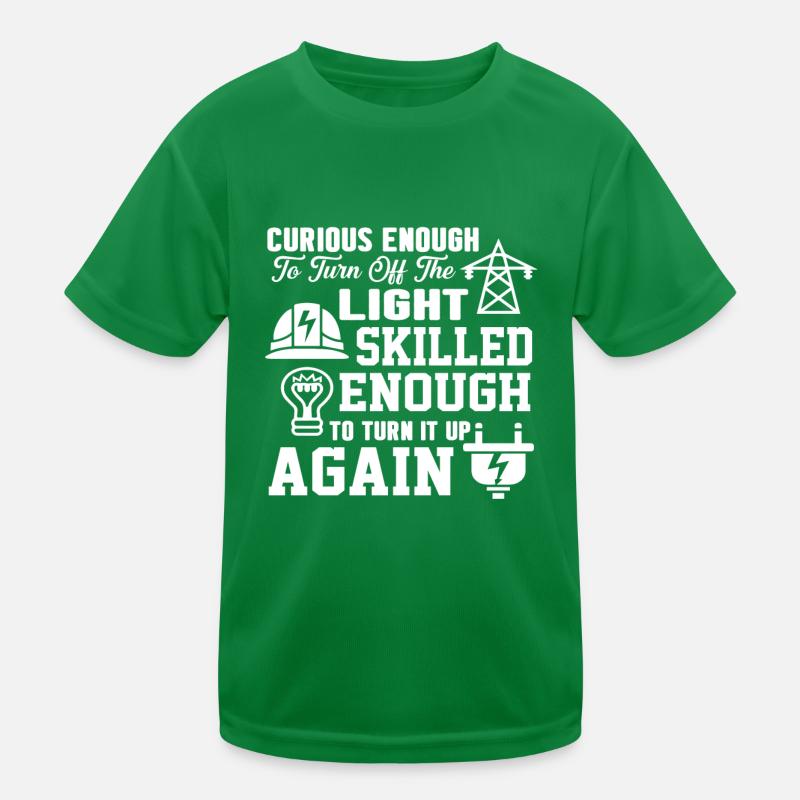 Lineman Skilled Enough To Turn Up The Light Kids Functional T-Shirt