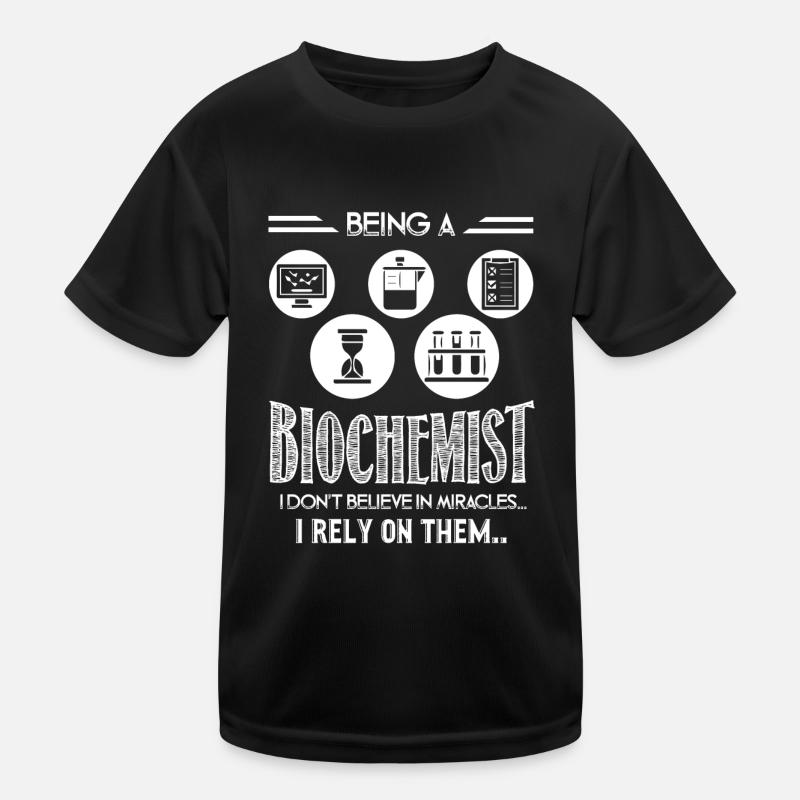 Biochemist Rely On Miracles Kids Functional T-Shirt