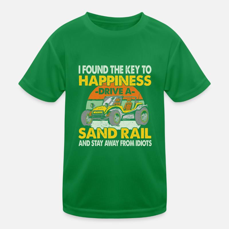 Key to happiness: ride a sand rail and Kids Functional T-Shirt
