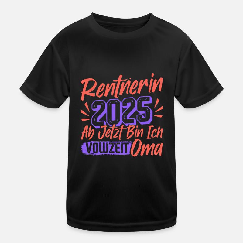 RENTNERIN 2025 VOLLZEIT OMA Lustiges Großmutter Kinder Funktions-T-Shirt