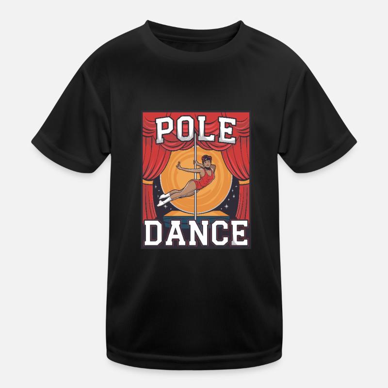 Pole Dance Pole Dancer Pole Dance Kids Functional T-Shirt