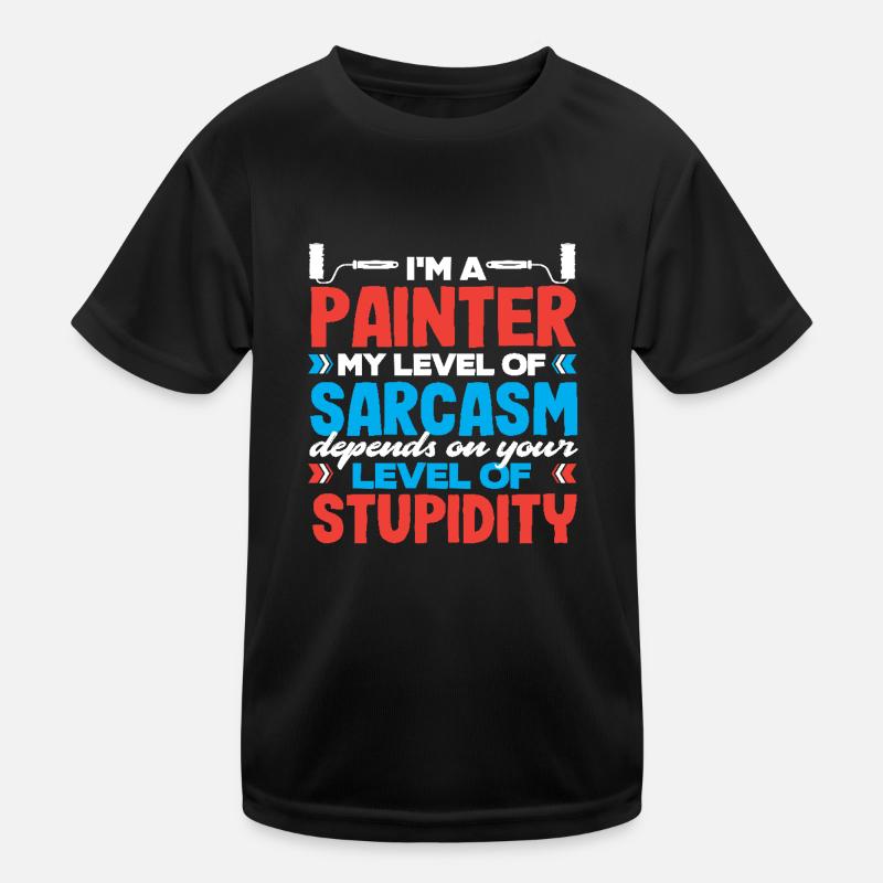 I'm a painter My sarcasm level Kids Functional T-Shirt