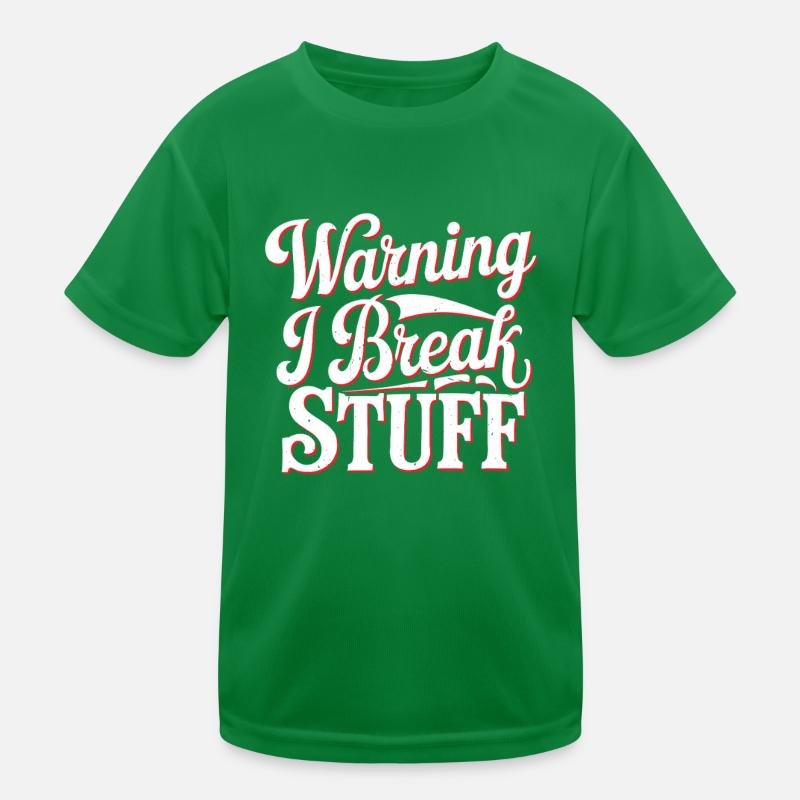 Warning I Break Stuff 22 Kinder Funktions-T-Shirt