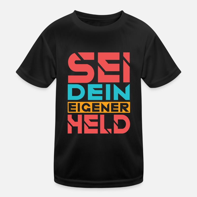 Sei dein eigener Held Kinder Funktions-T-Shirt