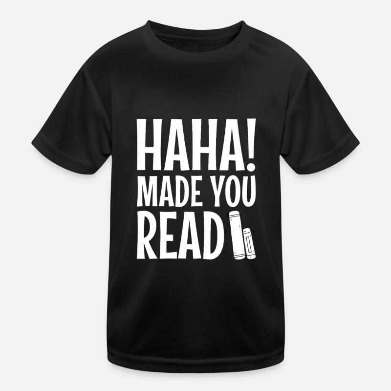 Haha Made You Read 2 Kinder Funktions-T-Shirt