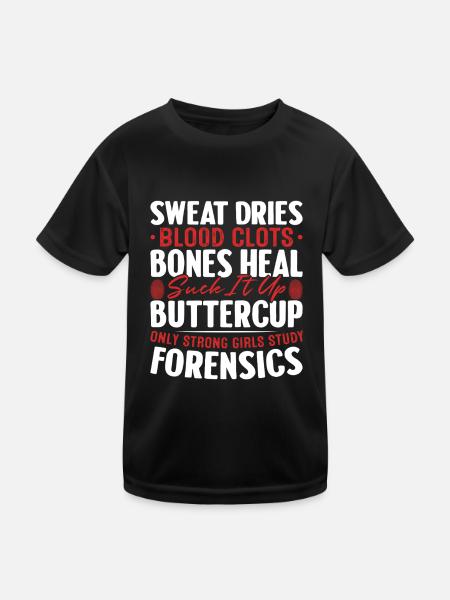 Sweat Dries Blood Clots Bones Heal Funny - Kids Functional T-Shirt - black - Front