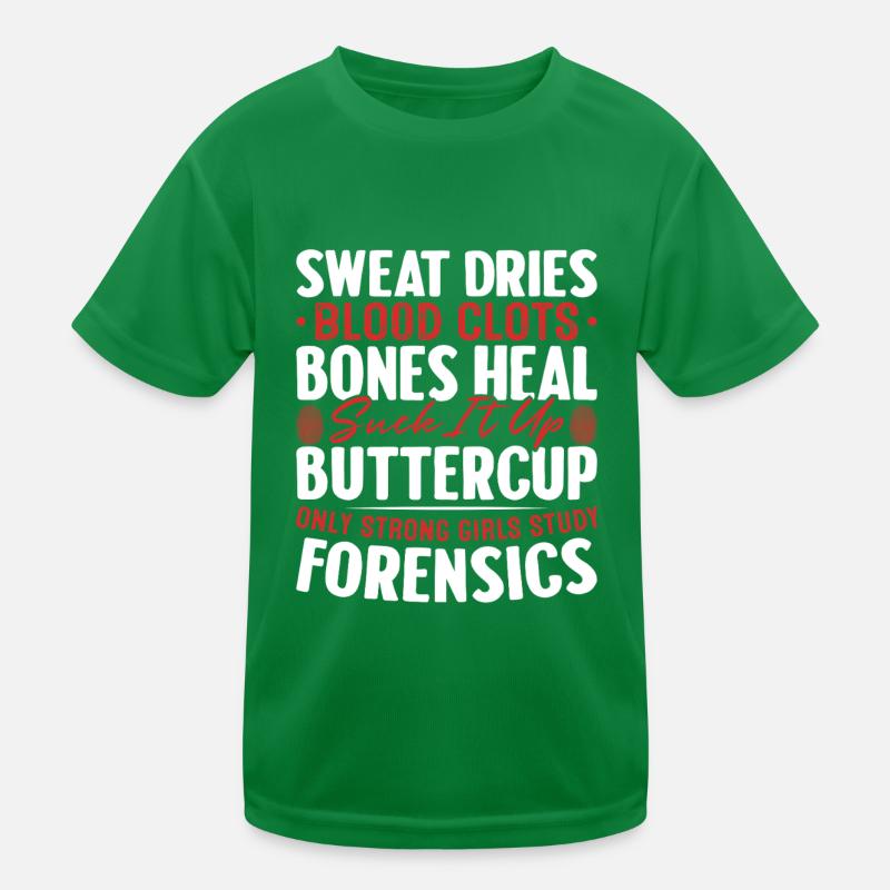 Sweat Dries Blood Clots Bones Heal Funny Kids Functional T-Shirt