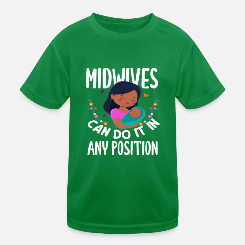 Midwives can do it in any position Kids Functional T-Shirt