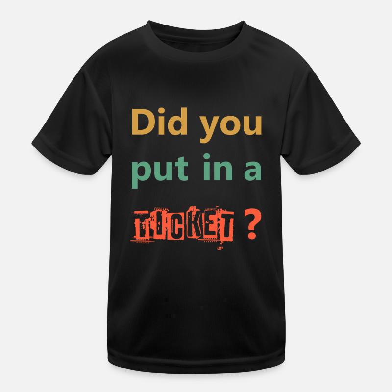 AVEZ-VOUS MIS UN TICKET – IT Admin PC Humour Blagues T-shirt sport Enfant