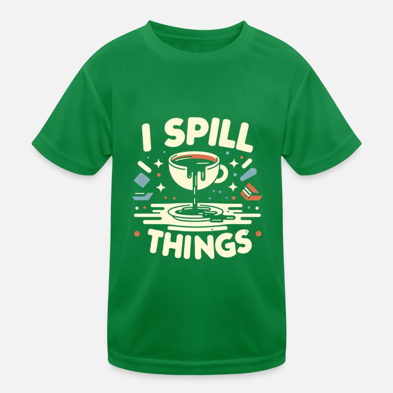 I Spill Things 11 Kinder Funktions-T-Shirt