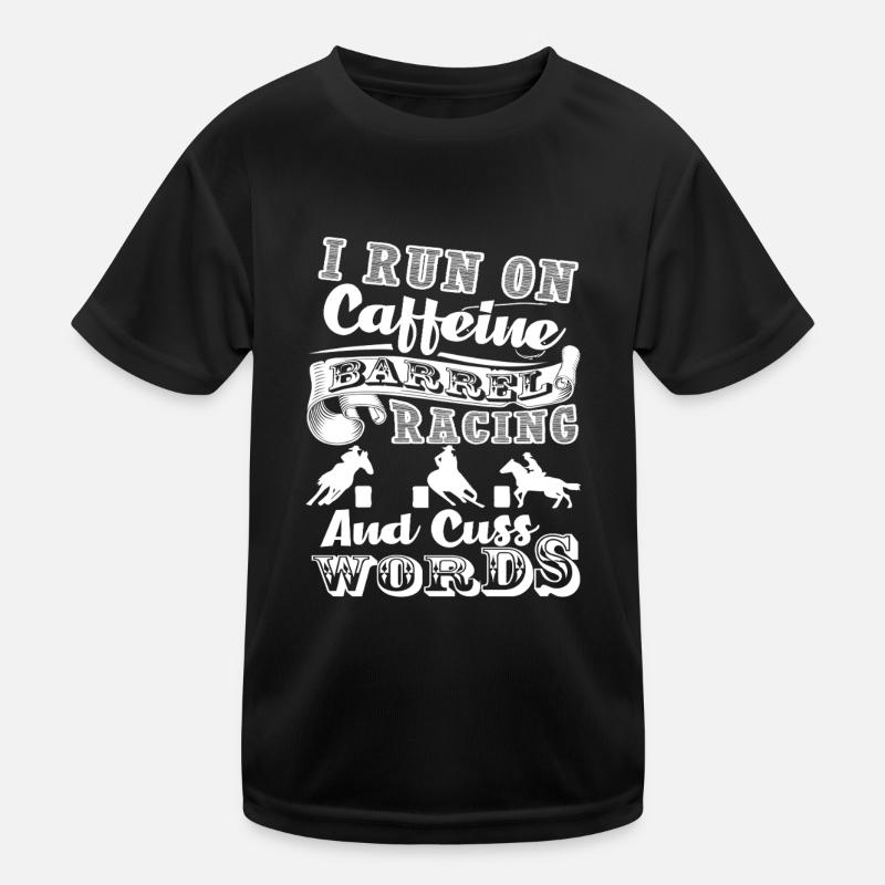 Barrel Racing I Run On Barrel Racing Kids Functional T-Shirt