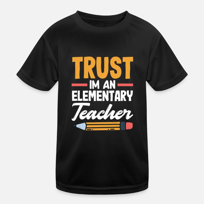Elementary Teacher Trust Im An Elementary Teacher Kids Functional T-Shirt