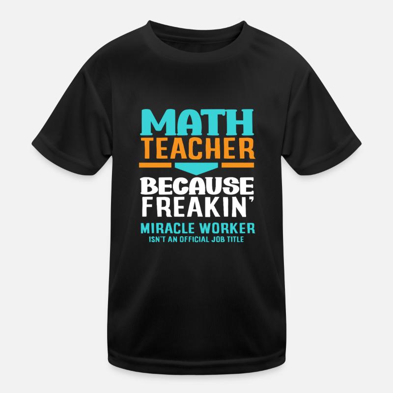 Mathe Lehrer Mathematik Geschenk - Kinder Funktions-T-Shirt - Schwarz
