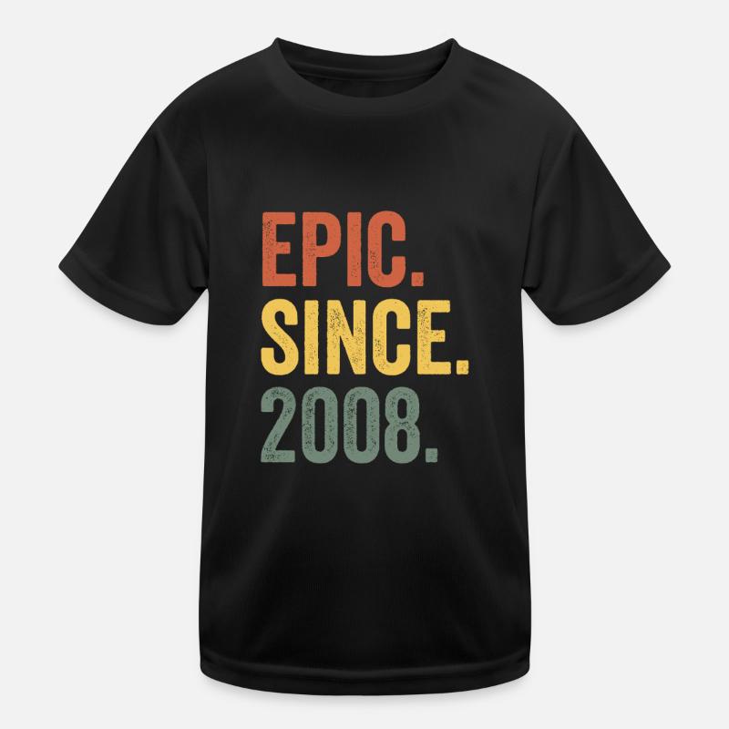 Epic Since 2008 Geburtsjahr Geburtstag Kinder Funktions-T-Shirt