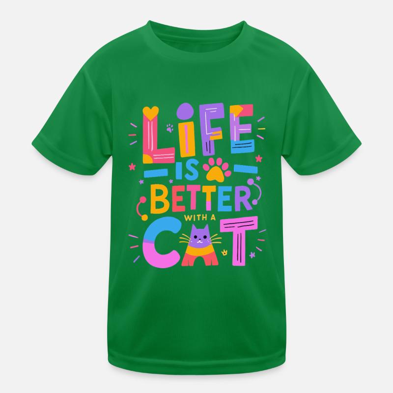 Life is Better With A Cat Kids Functional T-Shirt