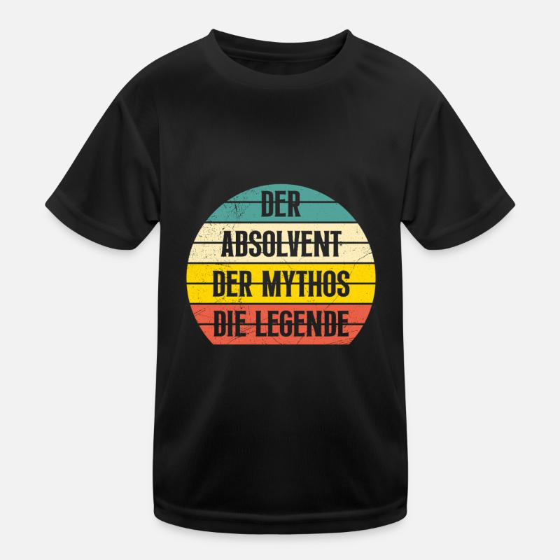 Abitur Bestanden DER ABSOLVENT DER MYTHOS LEGENDE Kinder Funktions-T-Shirt