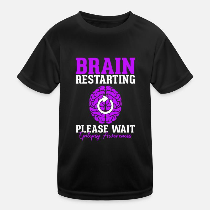 Brain Restarting Please Wait Epileptic Epilepsy Kids Functional T-Shirt
