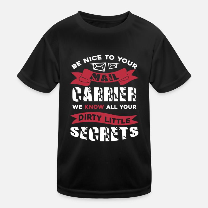 Mail Carrier Be Nice To Your Mail Carrier Kids Functional T-Shirt