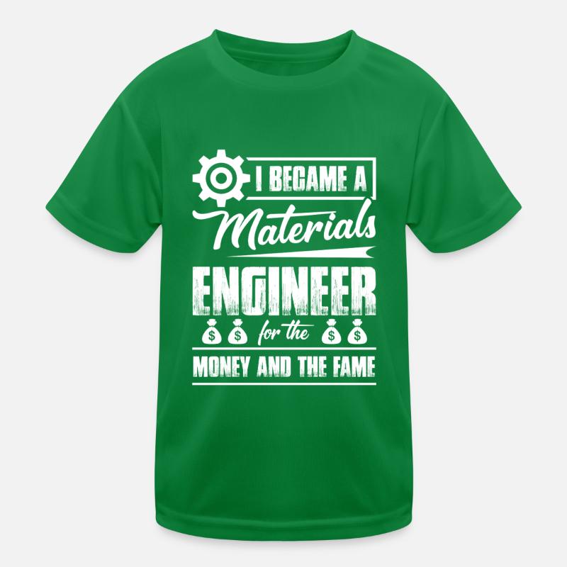 I Became A Materials Engineer Kids Functional T-Shirt