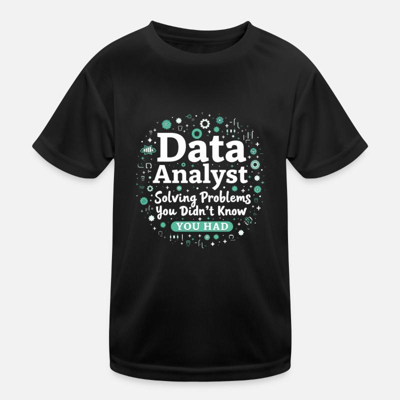Data Analyst Big Data Specialist Business Kinder Funktions-T-Shirt