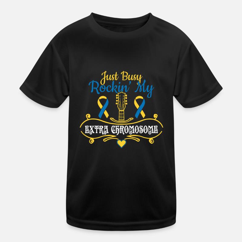 Down Syndrome: Just Busy Rockin' My Extra Kids Functional T-Shirt