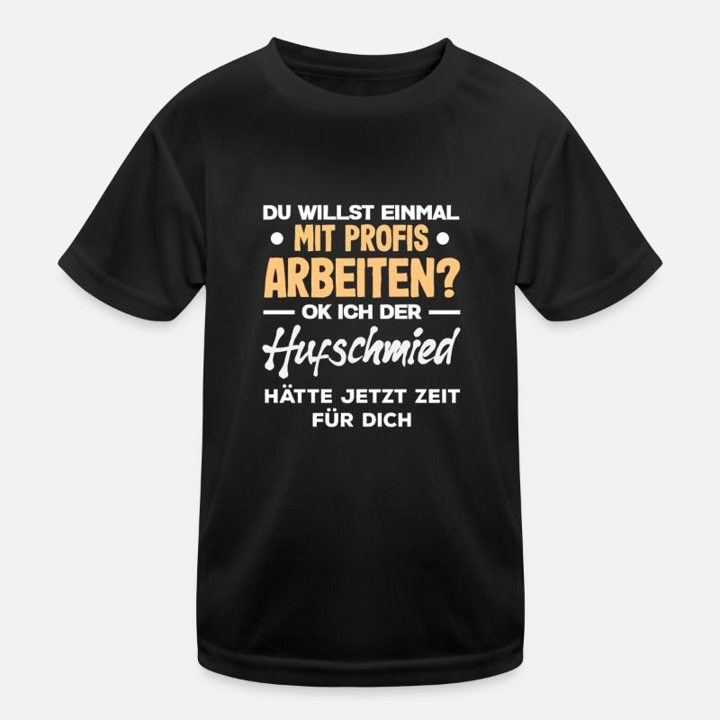 Vous souhaitez travailler avec des professionnels Maréchal-ferrant T-shirt sport Enfant