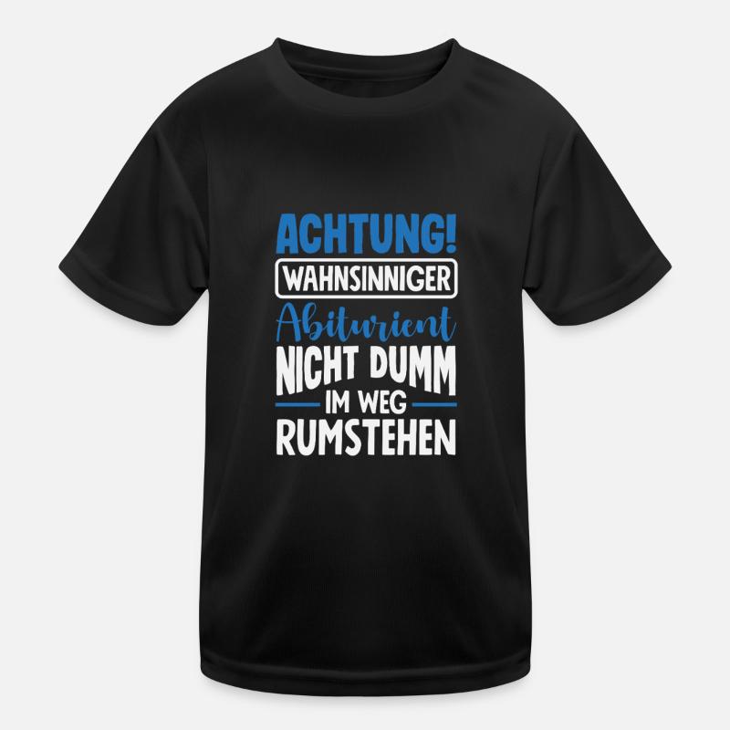 Attention : Diplômé fou du secondaire, pas stupide T-shirt sport Enfant