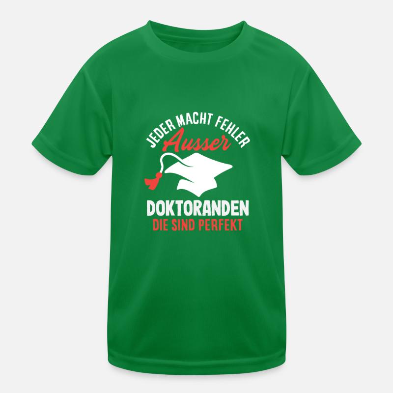 Everyone makes mistakes except PhD students Kids Functional T-Shirt