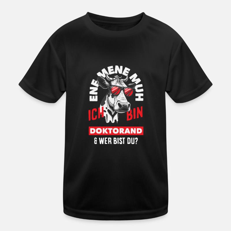 Ich Bin Doktorand Und Wer Bist Du Kinder Funktions-T-Shirt