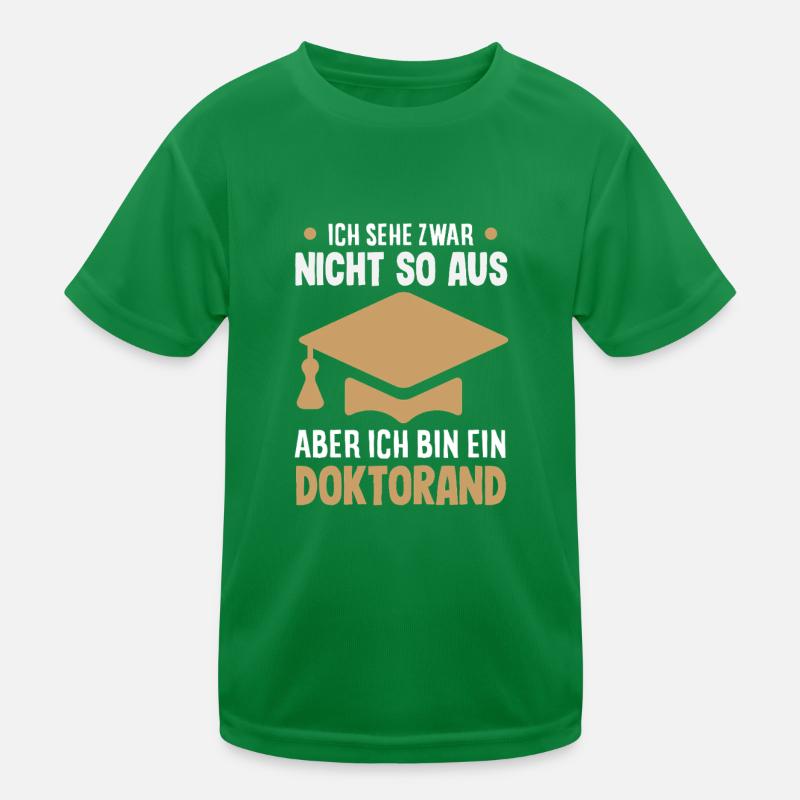 Ich Bin Ein Doktorand Nicht So Aus Kinder Funktions-T-Shirt