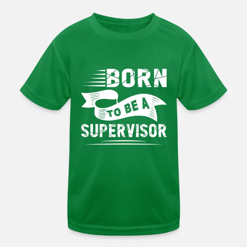 Supervisor Born To Be A Supervisor Kids Functional T-Shirt