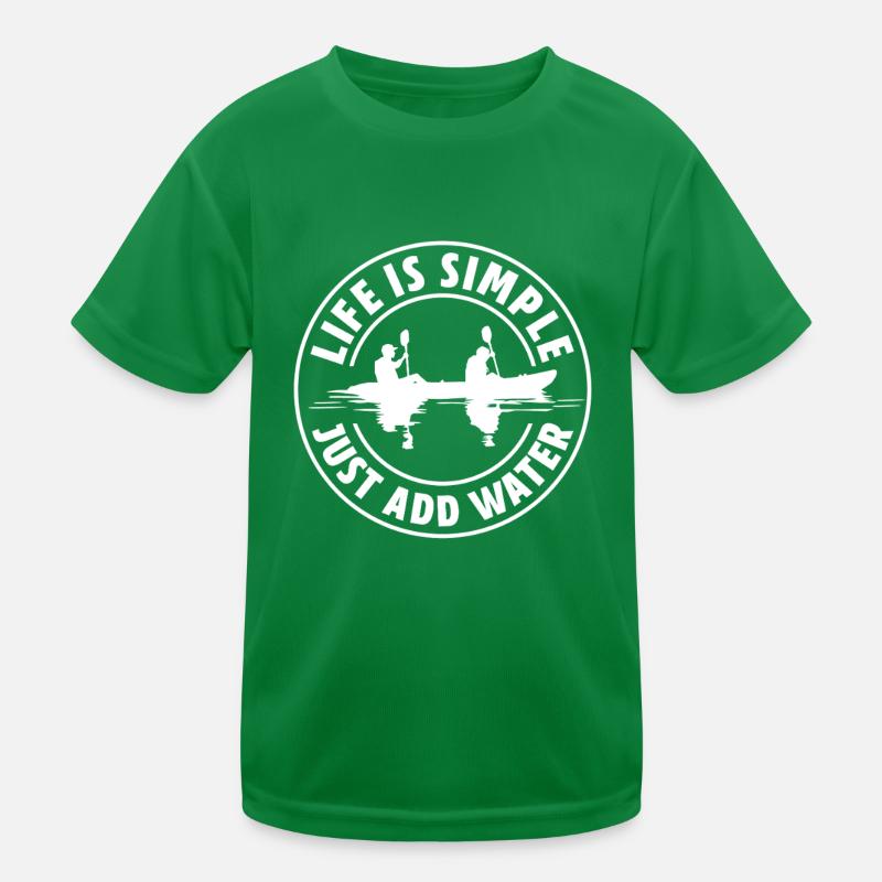 la vie est simple, il suffit d’ajouter de l’eau Design pour un kayak T-shirt sport Enfant