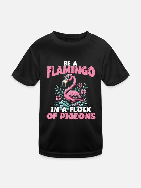 Be a Flamingo in a Flock of Pigeons - Kinder Funktions-T-Shirt - Schwarz - Vorne