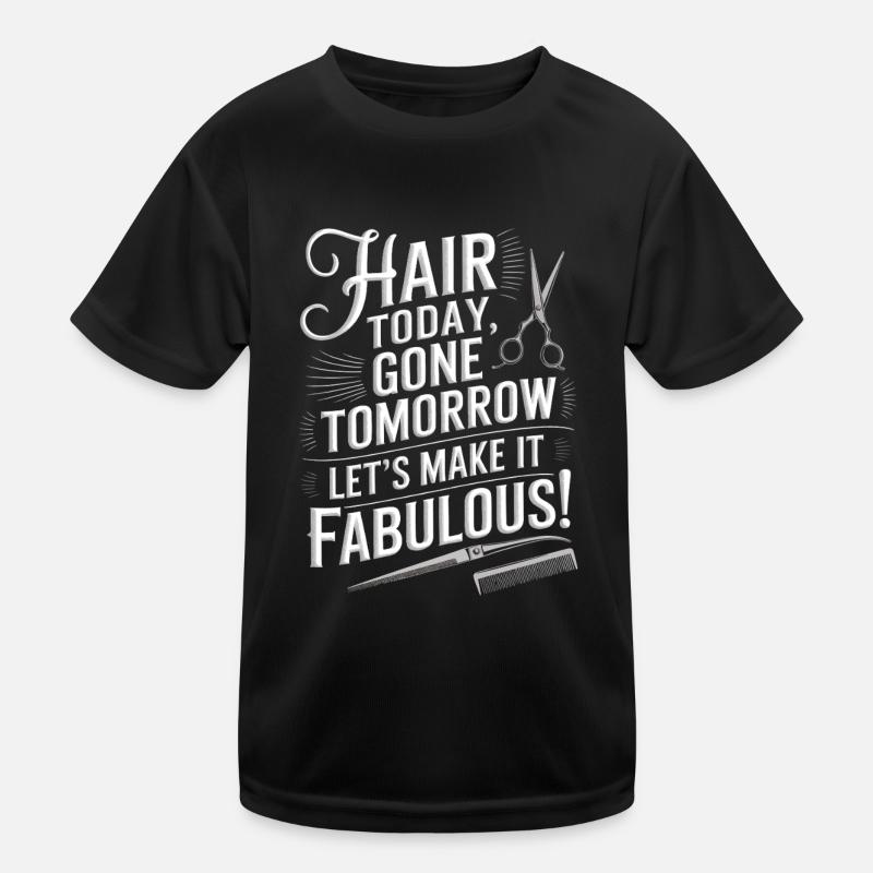 Heute Haare, morgen weg – machen wir es fabelhaft Kinder Funktions-T-Shirt