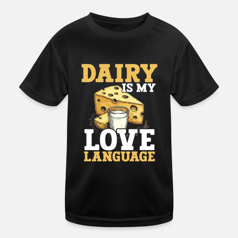 Lactose tolerant Milk lovers Cheese lovers Kids Functional T-Shirt
