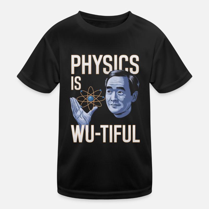 Physics Is Wu-tiful Design Kids Functional T-Shirt